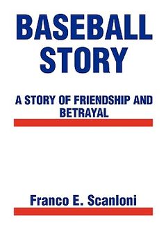 portada baseball story: a story of friendship and betrayal (en Inglés)