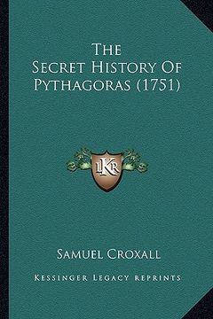 portada the secret history of pythagoras (1751) the secret history of pythagoras (1751)