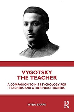 portada Vygotsky the Teacher: A Companion to his Psychology for Teachers and Other Practitioners 