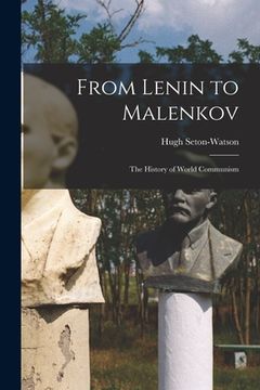 portada From Lenin to Malenkov; the History of World Communism (en Inglés)