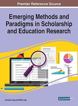 portada Emerging Methods and Paradigms in Scholarship and Education Research (Advances in Educational Marketing, Administration, and Leadership Book) 