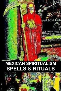 portada Mexican Spiritualism, Spells & Rituals (en Inglés)