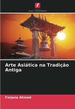 portada Arte Asiática na Tradição Antiga (in Portuguese)