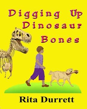 portada Digging Up Dinosaur Bones (en Inglés)