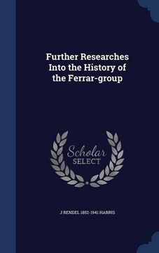 portada Further Researches Into the History of the Ferrar-group