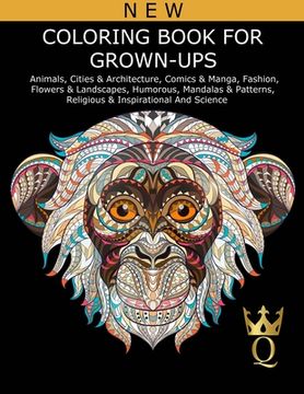 portada Coloring Book for Grown-Ups: Animals, Cities & Architecture, Comics & Manga, Fashion, Flowers & Landscapes, Humorous, Mandalas & Patterns, Religiou (en Inglés)