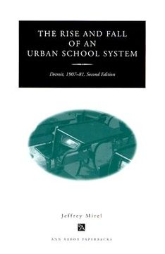 portada the rise and fall of an urban school system: detroit, 1907-81, second edition (en Inglés)