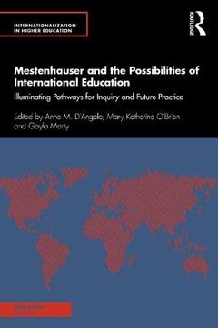 portada Mestenhauser and the Possibilities of International Education: Illuminating Pathways for Inquiry and Future Practice (Internationalization in Higher Education Series) (en Inglés)