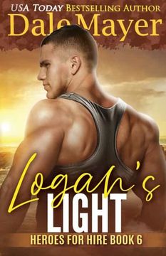 portada Logan'S Light: A Seals of Honor World Novel: Volume 6 (Heroes for Hire) (en Inglés)