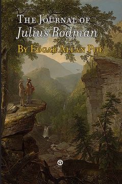portada The Journal of Julius Rodman: Being an Account of the First Passage Across the Rocky Mountains of North America Ever Achieved by Civilized Man (en Inglés)