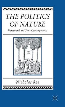 portada The Politics of Nature: Wordsworth and Some Contemporaries (Studies in Romanticism) (en Inglés)