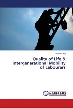 portada Quality of Life & Intergenerational Mobility of Labourers (en Inglés)