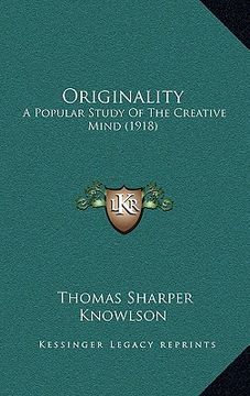 portada originality: a popular study of the creative mind (1918)
