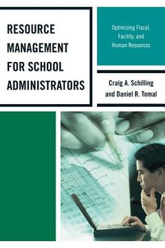portada resource management for school administrators: optimizing fiscal, facility, and human resources (en Inglés)