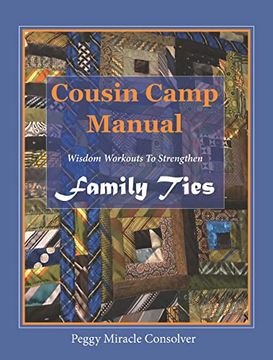 portada Cousin Camp Manual: Wisdom Workouts to Strengthen Family Ties (en Inglés)