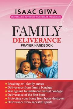 portada Family Deliverance Prayer Handbook: This Power-Packed Book Is A Dynamite That Will Equip You To Overcome The Problems Emanating From Family Bondage (in English)