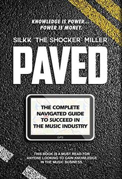 portada Paved: The Complete Navigated Guide to Succeed in the Music Industry (en Inglés)