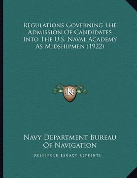 portada regulations governing the admission of candidates into the u.s. naval academy as midshipmen (1922)