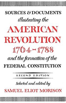 portada Sources and Documents Illustrating the American Revolution, 1764-1788: And the Formation of the Federal Constitution (Galaxy Books) (in English)