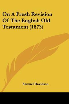 portada on a fresh revision of the english old testament (1873)
