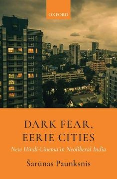 portada Dark Fear, Eerie Cities: New Hindi Cinema in Neoliberal India (en Inglés)