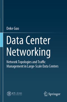 portada Data Center Networking: Network Topologies and Traffic Management in Large-Scale Data Centers (en Inglés)