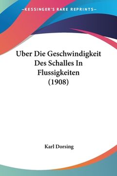 portada Uber Die Geschwindigkeit Des Schalles In Flussigkeiten (1908) (in German)