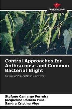 portada Control Approaches for Anthracnose and Common Bacterial Blight
