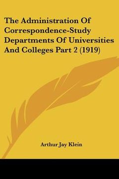 portada the administration of correspondence-study departments of universities and colleges part 2 (1919) (en Inglés)