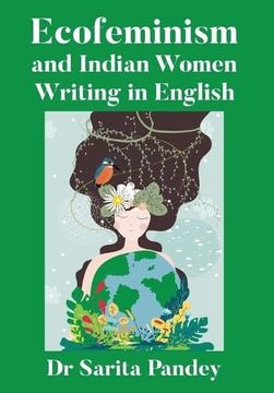 portada Ecofeminism and Indian Women Writing in English (en Inglés)