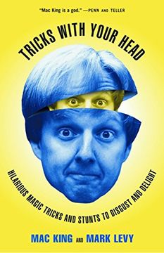 portada Tricks With Your Head: Hilarious Magic Tricks and Stunts to Disgust and Delight (in English)