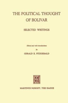 portada The Political Thought of Bolivar: Selected Writings (en Inglés)