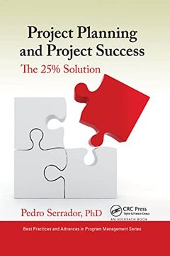 portada Project Planning and Project Success: The 25% Solution (Best Practices and Advances in Program Management) (en Inglés)