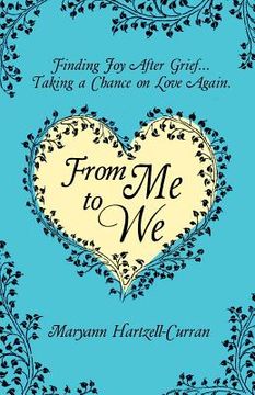 portada From Me to We: Finding Joy After Grief... Taking a Chance on Love Again (en Inglés)