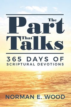 portada The Part That Talks: 365 days of scriptural devotions (in English)