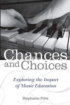 portada Chances and Choices: Exploring the Impact of Music Education (en Inglés)