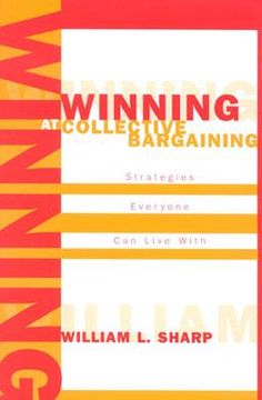portada winning at collective bargaining: strategies everyone can live with