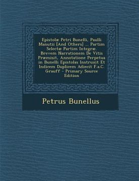 portada Epistolae Petri Bunelli, Paulli Manutii [And Others] ... Partim Selectae Partim Integrae. Brevem Narrationem de Vitis Praemisit, Annotatione Perpetua (in Latin)