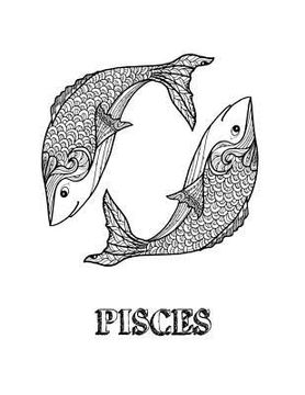 portada Pisces: Coloring Book with Three Different Styles of All Twelve Signs of the Zodiac. 36 Individual Coloring Pages. 8.5 x 11 (en Inglés)