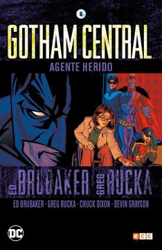 portada Gotham Central (O. Ce ): Gotham Central 6: Agente Herido