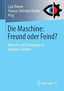portada Die Maschine: Freund Oder Feind? Mensch und Technologie im Digitalen Zeitalter (en Alemán)