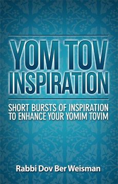 portada Yom tov Inspiration: Short Bursts of Inspiration to Enhance Your Yomim Tovim (en Inglés)