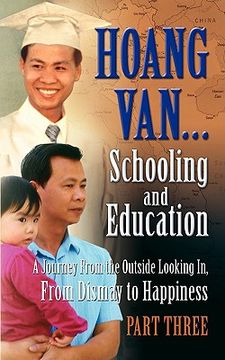 portada hoang van...schooling and education, a journey from the outside looking in, from dismay to happiness, part three