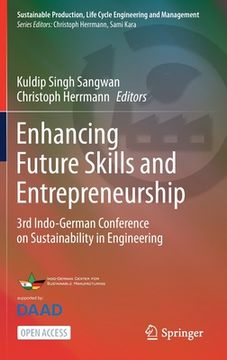 portada Enhancing Future Skills and Entrepreneurship: 3rd Indo-German Conference on Sustainability in Engineering (en Inglés)