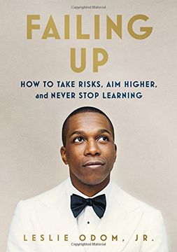 portada Failing up: How to Take Risks, aim Higher, and Never Stop Learning (en Inglés)