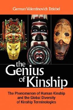 portada the genius of kinship: the phenomenon of kinship and the global diversity of kinship terminologies