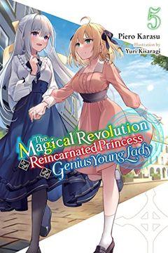 portada The Magical Revolution of the Reincarnated Princess and the Genius Young Lady, Vol. 5 (Novel) (The Magical Revolution of the Reincarnated Princess and the Genius Young Lady (Light Novel), 5) 