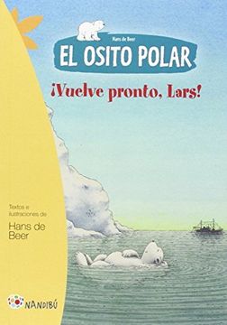 portada El Osito Polar. Vuelve Pronto, Lars (nandibú +6, Band 1) (in Spanish)