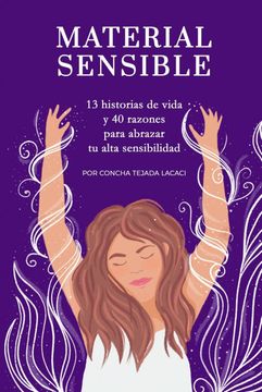 portada Material sensible: 13 historias de vida y 40 razones para abrazar tu alta sensibilidad
