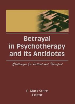 portada Betrayal in Psychotherapy and Its Antidotes: Challenges for Patient and Therapist